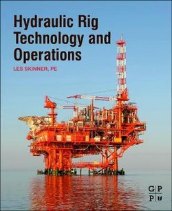 Hydraulic Rig Technology and Operations