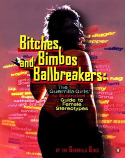 Bitches, Bimbos, and Ballbreakers