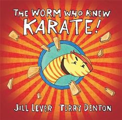 The Worm Who Knew Karate