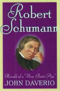 Robert Schumann: Herald of a 'New Poetic Age'