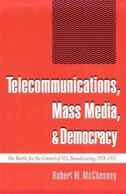 Telecommunications, Mass Media, and Democracy