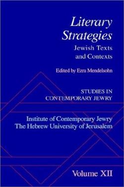 Studies in Contemporary Jewry: XII: Literary Strategies: Jewish Texts and Contexts