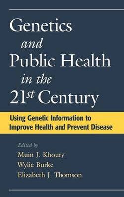 Genetics and Public Health in the 21st Century