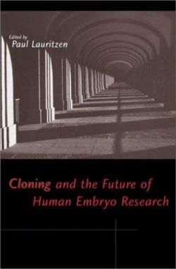 Cloning and the Future of Human Embryo Research