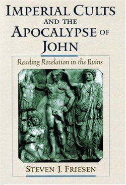 Imperial Cults and the Apocalypse of John