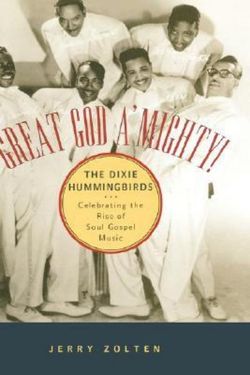 Great God A'Mighty! The Dixie Hummingbirds