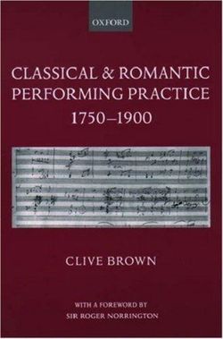 Classical and Romantic Performing Practice 1750-1900