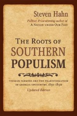 The Roots of Southern Populism