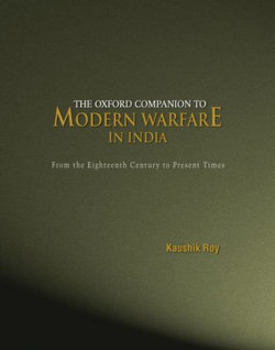 The Oxford Companion to Modern Warfare in India