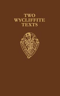 Two Wycliffite Texts