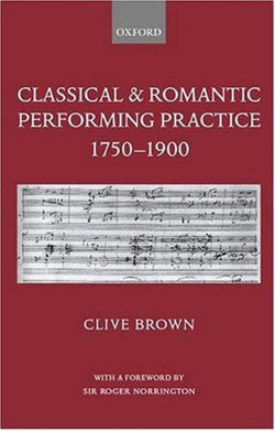 Classical and Romantic Performing Practice 1750-1900