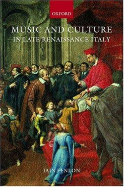 Music and Culture in Late Renaissance Italy