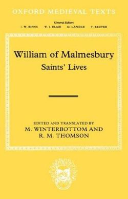 William of Malmesbury: Saints' Lives