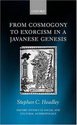 From Cosmogony to Exorcism in a Javavese Genesis