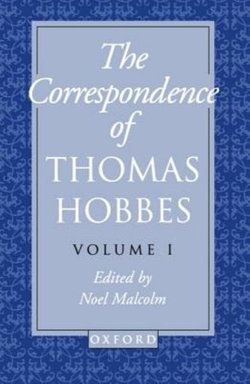 The Correspondence of Thomas Hobbes: The Correspondence of Thomas Hobbes