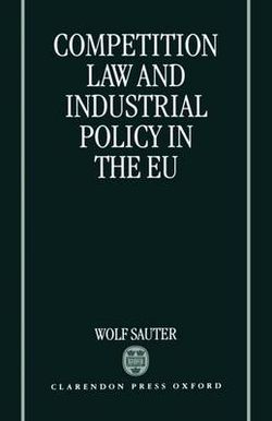 Competition Law and Industrial Policy in the EU