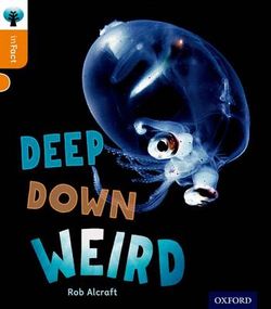 Deep down Weird