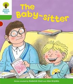 Oxford Reading Tree: Level 2: More Stories A: The Baby-sitter