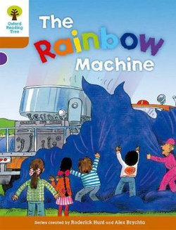 Oxford Reading Tree: Stage 8: Stories: the Rainbow Machine