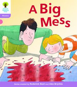 Oxford Reading Tree: Stage 1+: Floppy's Phonics Fiction: A Big Mess