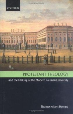 Protestant Theology and the Making of the Modern German University