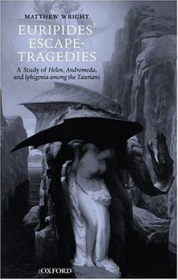 Euripides' Escape-Tragedies