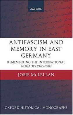 AntiFascism and Memory in East Germany