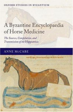 A Byzantine Encyclopaedia of Horse Medicine