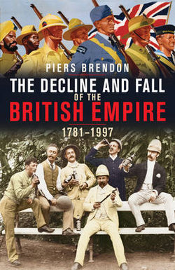 The Decline and Fall of the British Empire