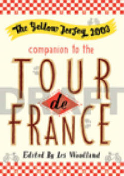 Yellow Jersey Companion To The Tour De France