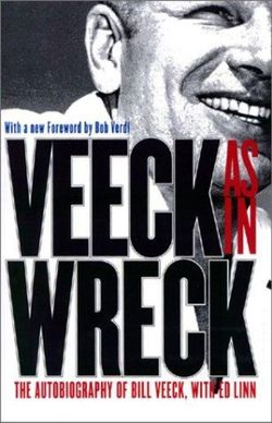 Veeck as in Wreck