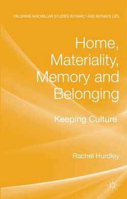 Home, Materiality, Memory and Belonging