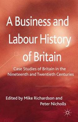 A Business and Labour History of Britain