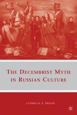 The Decembrist Myth in Russian Culture