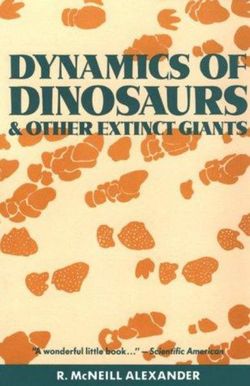 Dynamics of Dinosaurs and Other Extinct Giants