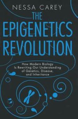 The Epigenetics Revolution