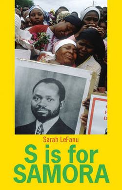 S is for Samora: A Lexical Biography of the Mozambican Revolution