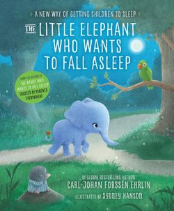 The Little Elephant Who Wants to Fall Asleep