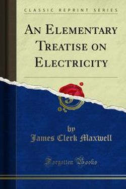 An Elementary Treatise on Electricity