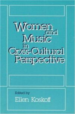 Women and Music in Cross-Cultural Perspective