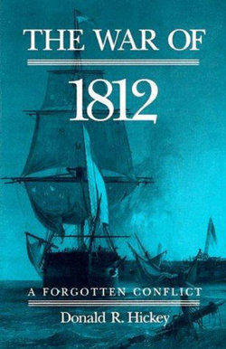 War of 1812: A Forgotten Conflict