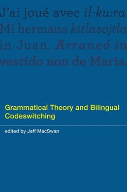 Grammatical Theory and Bilingual Codeswitching