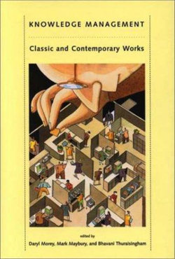 Knowledge Management: Classic and Contemporary Works