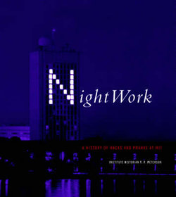 Nightwork: A History of Hacks and Pranks at MIT