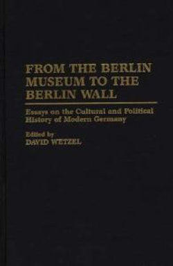 From the Berlin Museum to the Berlin Wall