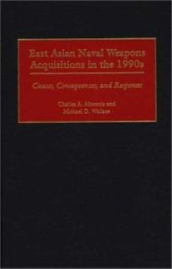 East Asian Naval Weapons Acquisitions in the 1990s