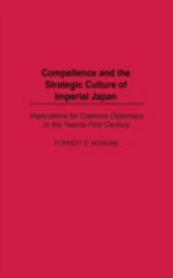 Compellence and the Strategic Culture of Imperial Japan