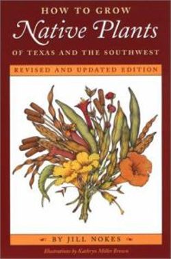 How to Grow Native Plants of Texas and the Southwest