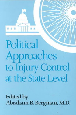 Political Approaches to Injury Control at the State Level