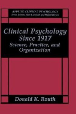 Clinical Psychology Since 1917